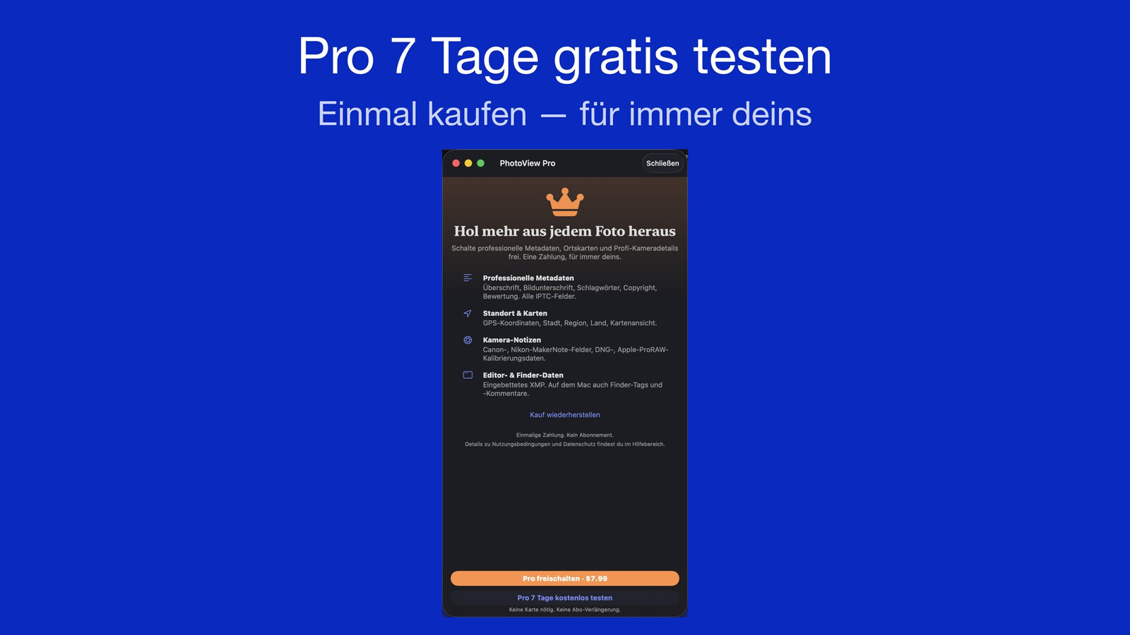 Das Fenster PhotoView Pro auf dem Mac unter der &Uuml;berschrift &bdquo;Pro 7 Tage gratis testen&ldquo;: eine Krone, die vier Pro-Bereiche Professionelle Metadaten, Standort & Karten, Kamera-Notizen und Editor- & Finder-Daten, und unten die Tasten &bdquo;Pro freischalten&ldquo; und &bdquo;Pro 7 Tage kostenlos testen&ldquo;